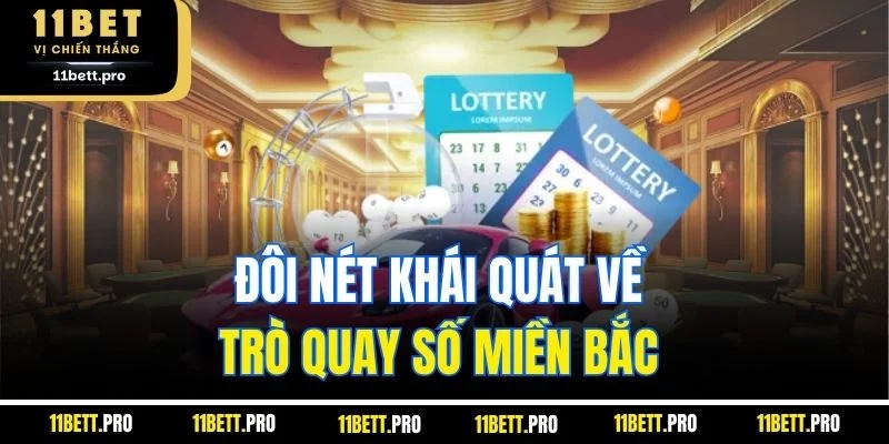 Đôi nét khái quát về trò quay số miền Bắc