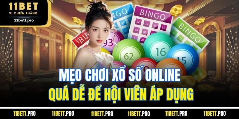 Mẹo chơi xổ số online quá dễ để hội viên áp dụng