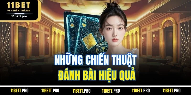 Những chiến thuật đánh bài hiệu quả