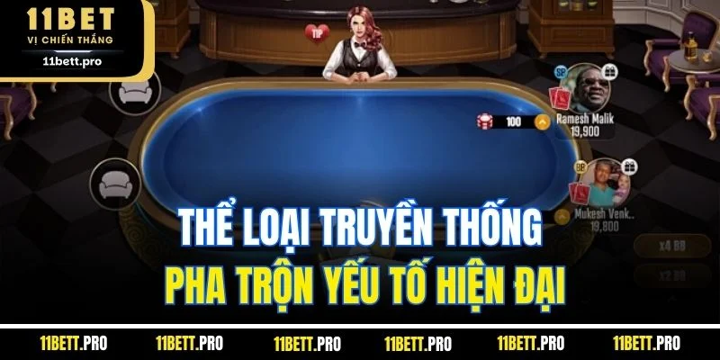 Thể loại truyền thống pha trộn yếu tố hiện đại
