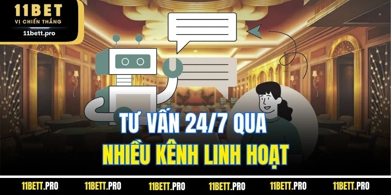 Tư vấn 24/7 qua nhiều kênh linh hoạt