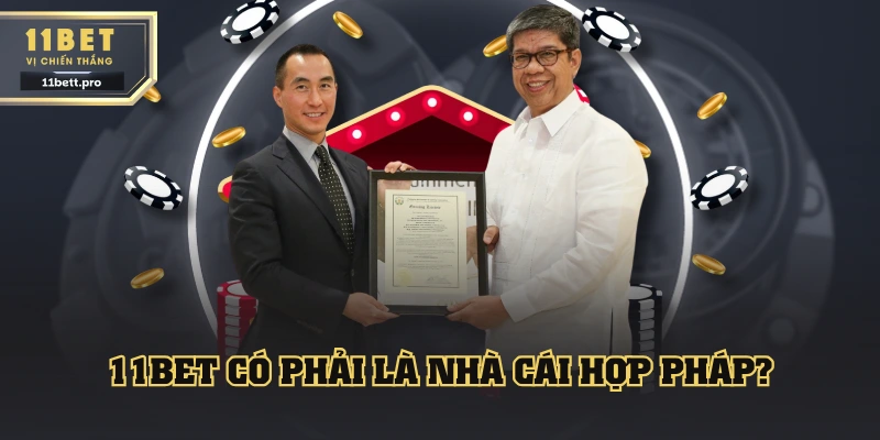 11BET có phải là nhà cái hợp pháp?